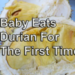 9 Month Old Baby Eats Malaysian Durian For The First Time
