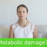 Metabolic Damage Myth And Why You Gain Weight