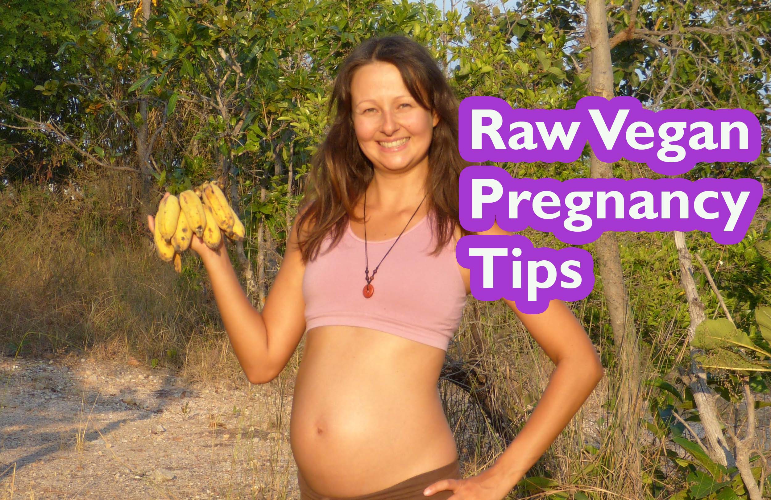 Top Tips For Healthy And Successful Raw Vegan Pregnancy