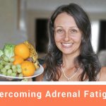 The 5 Essentials For Overcoming Adrenal Fatigue