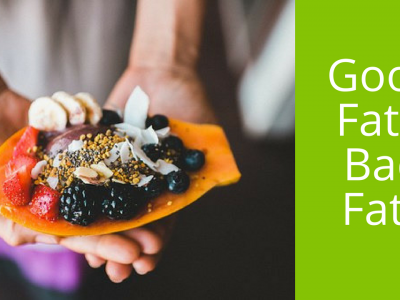 good fats and bad fats