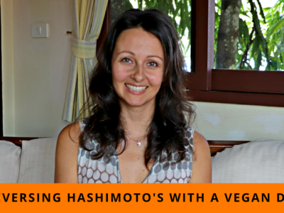 Reversing Hashimotos Thyroditis With A Vegan Or Plant-Based Diet