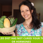 Why A Paleo Diet Has Not Reversed Your Thyroid Or Hormonal Problems