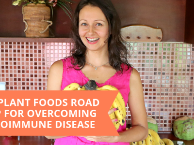 The Plant Foods Road Map For Overcoming Autoimmune Disease