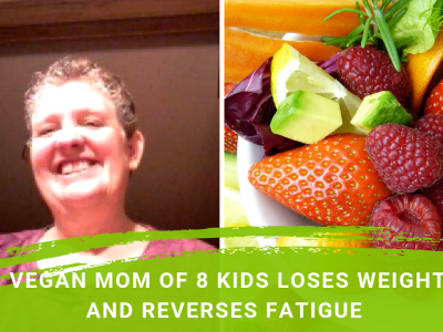 Vegan Mom Of 8 Kids Loses Weight And Reverses Fatigue