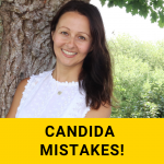 3 Biggest Candida Diet Mistakes When Treating A Candida Overgrowth